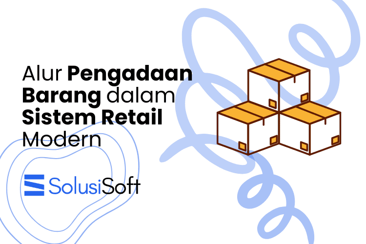 Alur Pengadaan Barang dalam Sistem Retail Modern