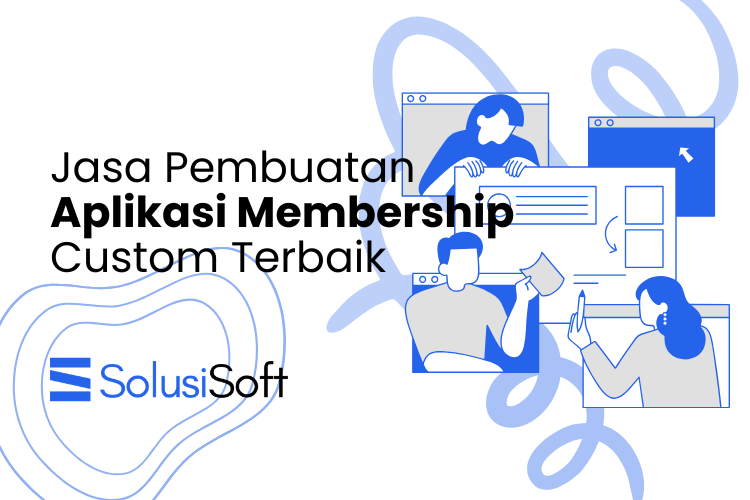 Jasa Pembuatan Aplikasi Membership Custom Terbaik