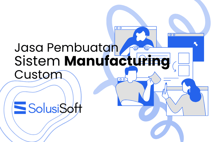 Jasa Pembuatan Sistem Manufacturing Custom