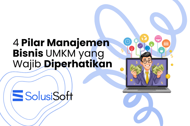 4 Pilar Manajemen Bisnis UMKM yang Wajib Diperhatikan